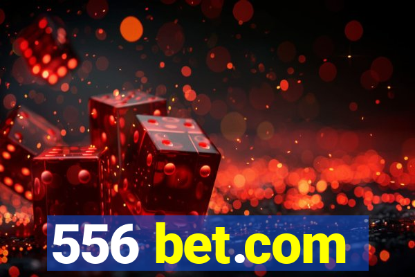 556 bet.com